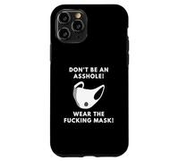 Don't Be An Asshole Wear The Fucking Mask Adult Mask Joke Case for iPhone 11 Pro