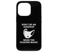 Don't Be An Asshole Wear The Fucking Mask Adult Mask Joke Case for iPhone 13 Pro