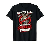 Don't Be an Asswipe - Turn Off Your Speakerphone Funny Meme T-Shirt