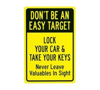 Don't Be An Easy Target Lock Your Car And Take Your Keys Never Leave Valuables Metal Warning Sign for Indoor Outdoor Security, Business Office Home Street Decor 20 x 30 cm
