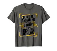 Don't be Ashamed, Sober Sobriety and Addiction Recovery T-Shirt