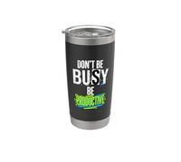 Don't Be Busy Be Productive Productivity Mindset Stainless Steel Insulated Tumbler