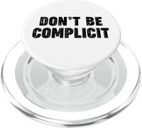 Don't be Complicit PopSockets PopGrip for MagSafe