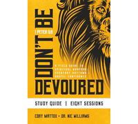 Don't Be Devoured Bible Study Guide: A Field Guide to Spiritual Warfare: Everyday Rhythms | Gospel Confidence