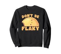 Don't Be Flaky Kawaii Empanada Pun Foodie Sweatshirt