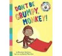 Don't Be Grumpy, Monkey!
