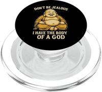 Don't Be Jealous I Have The Body Of A God PopSockets PopGrip for MagSafe