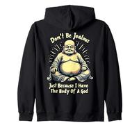 Don't Be Jealous I Have The Body Of A God Zip Hoodie