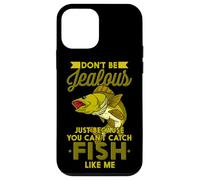Don't Be Jealous Just Because You Can't Catch Fish Like Me Case for iPhone 12 mini