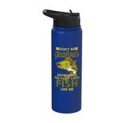 Don't Be Jealous Just Because You Can't Catch Fish Like Me Stainless Steel Insulated Water Bottle