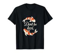 Don't Be Koi - Yin Yang Fish Graphic T-Shirt