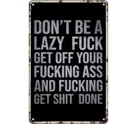 Don't Be Lazy Gym Motivation Vintage Metal Aluminum Tin Sign Door Signs Exterior Home Cave Garage bar Country Poster Club Wall Plaque Decoration Retro Aluminum Sign 8x12 Inch