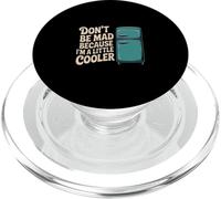 Don't Be Mad Because I'm A Little Cooler Attitude ------ PopSockets PopGrip for MagSafe