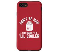 Don't Be Mad Just Cause I'm a Lil' Cooler Case for iPhone SE (2020) / 7 / 8