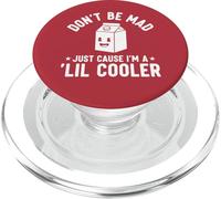Don't Be Mad Just Cause I'm a Lil' Cooler PopSockets PopGrip for MagSafe