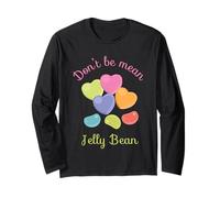 Don't be Mean Jelly Bean Long Sleeve T-Shirt