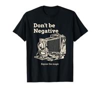 Don't Be Negative Expose The Magic (Analog Camera Graphic) T-Shirt
