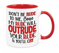 Don't Be Rude to Me Mug - Funny Novelty Gift Silly Present Mug Birthday Christmas for Mum Dad Friend Sister Brother Grandparents for Man Woman Secret Santa Work Quotes (Red)
