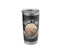 Dont Be Self Conchas Pan Dulce Mexican Latina Mujer Concha Stainless Steel Insulated Tumbler