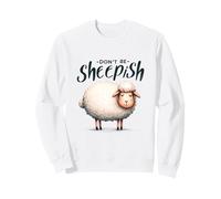 Don't Be Sheepish Funny Cute Sheep Pun Animal Design Sweatshirt
