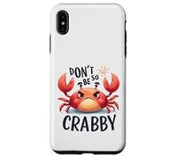 Don't Be So Crabby Funny Grumpy Crab Ocean Sea Animal Case for iPhone XS Max