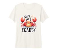 Don't Be So Crabby Funny Grumpy Crab Ocean Sea Animal Premium T-Shirt