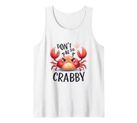 Don't Be So Crabby Funny Grumpy Crab Ocean Sea Animal Tank Top