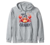 Don't Be So Crabby Funny Grumpy Crab Ocean Sea Animal Zip Hoodie