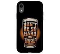 Don't Be So Hard on Yourself Case for iPhone XR