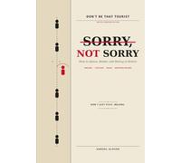 Don't Be That Tourist: United Kingdom: Sorry, Not Sorry - How to Queue, Banter, and Belong in Britain (England, Scotland, Wales & Northern Ireland Travel and Relocation Guide)