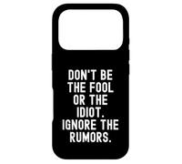 dont be the fool or the idiot ignore the rumors Wisdom Case for iPhone 17 Pro