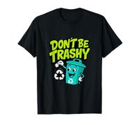 Don't Be Trashy Graffiti Eco Recycling Design T-Shirt