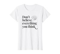 Don't Believe Everything Mental Wellness Awareness Value Graphic T-Shirt, Women, White, M