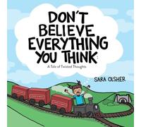Don't Believe Everything You Think: A Tale of Twisted Thoughts (Teach Kids About Cognitive Distortions and Regulating Emotions): A Book about the Nervous System + Coping Strategies