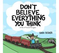 Don't Believe Everything You Think: A Tale of Twisted Thoughts (Teach Kids About Cognitive Distortions and Regulating Emotions) (Emotions: Identifying, Understanding, Managing, + Regulating)