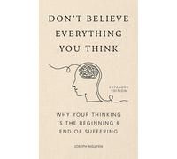 Joseph Nguyen – Don't Believe Everything You Think (Expanded Edition) – Hardback
