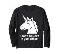 Don't Believe Funny Unicorn Mythical Sarcastic Irony Graphic Long Sleeve T-Shirt