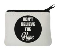 Don't Believe The Hype Neoprene Coin Purse Pouch 10x11cm White