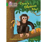 Don't Blame Me!: Band 05/Green (Collins Big Cat Phonics for Letters and Sounds)
