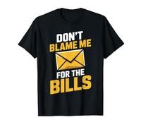 Don't Blame Me for The Bills Mail Carrier Postal Worker T-Shirt
