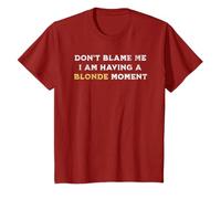 Don't Blame Me I Am Having A BLONDE MOMENT Funny meme Girl T-Shirt
