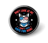 Don't Blame Me I Didn't Vote for Him 3 Round Badge Men Women Metal Bezel Pin Button Brooch Lapel Tie Pins for Suits Shirt Jacket Hat Costume Decorative