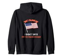 Don't blame me I didn't vote for the orange conman Zip Hoodie