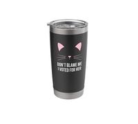 Don't Blame Me, I Voted for Her Stainless Steel Insulated Tumbler