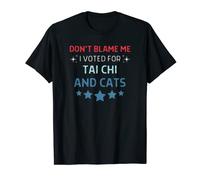 Don't Blame Me i Voted For Tai Chi And Cats Men Women T-Shirt