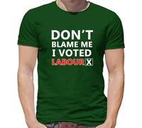Don't Blame Me I Voted Labour - Mens T-Shirt - Bottle Green - Large