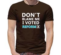 Don't Blame Me I Voted Reform - Mens T-Shirt - Chocolate - Large