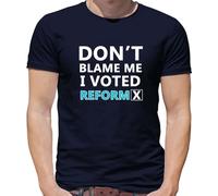 Don't Blame Me I Voted Reform - Mens T-Shirt - Navy - XL