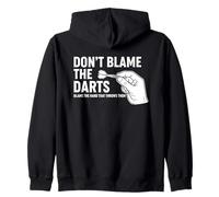 Don't Blame The Darts Funny Thrower Saying Zip Hoodie