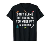 Dont Blame the Holidays Funny Rude Inappropriate Humor T-Shirt